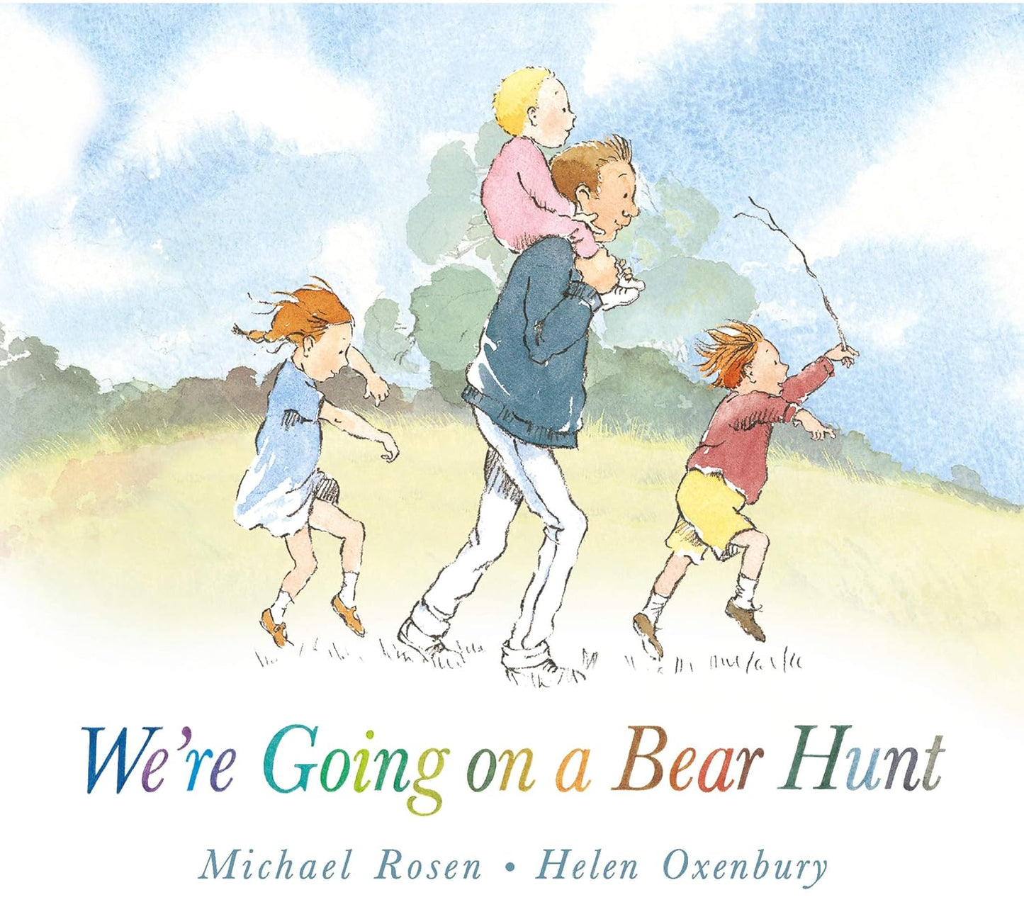 We're Going on a Bear Hunt by Michael Rosen and Helen Oxenbury