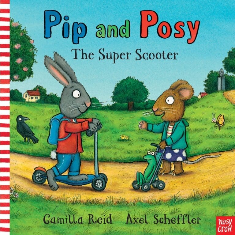 Pip and Posy The Super Scooter by Axel Scheffler and Camilla Reid