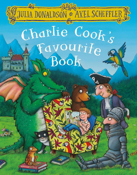 Charlie Cook’s Favourite Book by Julia Donaldson