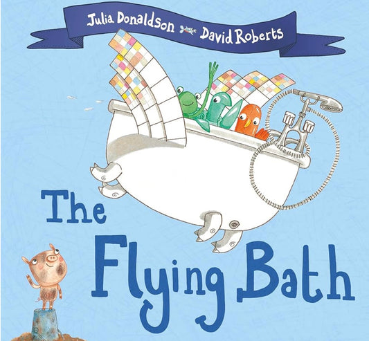 The Flying Bath by Julia Donaldson