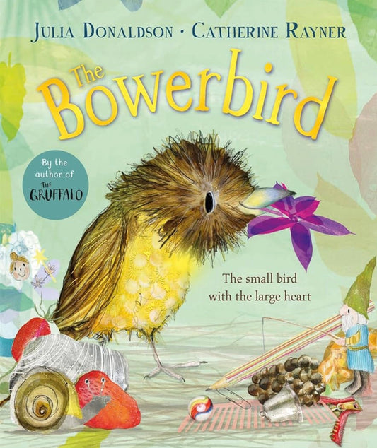 The Bowerbird by Julia Donaldson