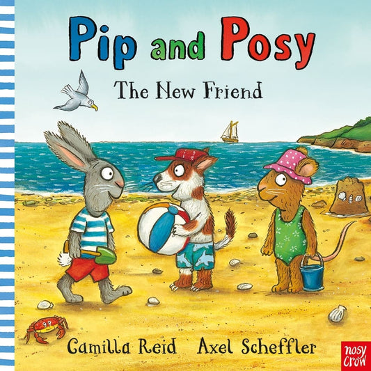 Pip and Posy The New Friend by Axel Scheffler and Camilla Reid